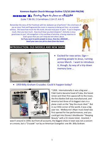 SIGN I: Pointing People to Jesus as a BEGGAR (Luke 7:36-50; 2 Corinthians 2:14-17; 4:6-7)  Remember