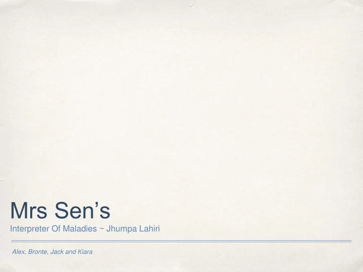 mrs sen s
