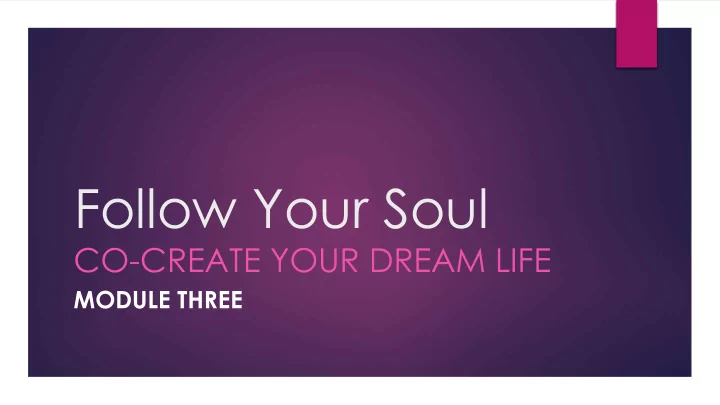 follow your soul