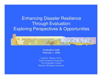Enhancing Disaster Resilience  Through Evaluation:  Exploring Perspectives &amp; Opportunities