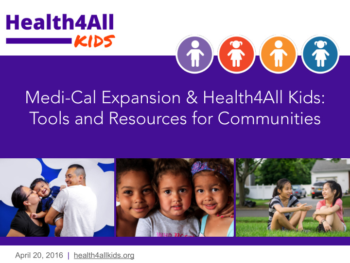 medi cal expansion health4all kids tools and resources