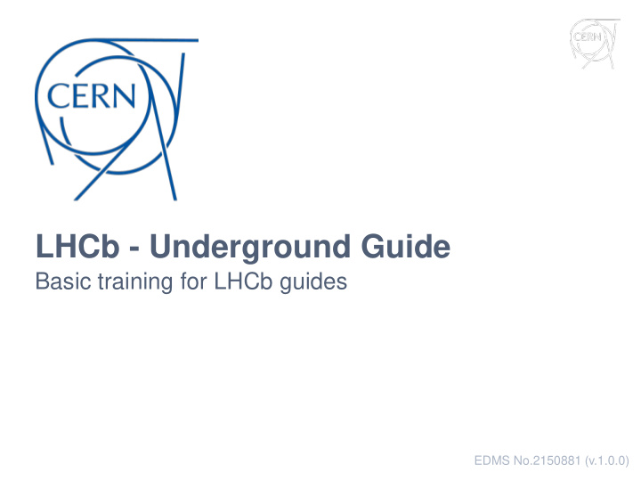 lhcb underground guide