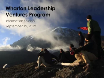 Wharton Leadership  Ventures Program  Information Session  September 12, 2019  TODAYS BRIEFING