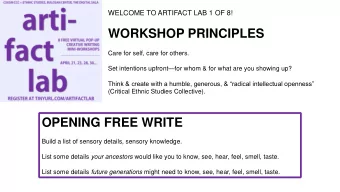 WORKSHOP PRINCIPLES  Care for self, care for others. Set intentions upfront  for whom &amp; for
