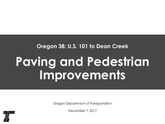 Paving and Pedestrian Improvements  Oregon Department of Transportation  December 7, 2017