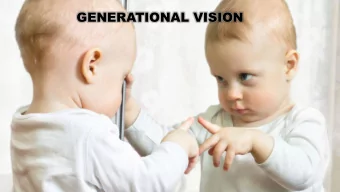 GENERATIONAL VISION 1.  GOD SAYS YOU ARE NEEDED .  But not one has done so who has a  remnant of