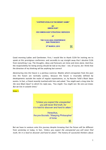 Unless you expect the unexpected  you will never find truth, for  it is hard to discover and