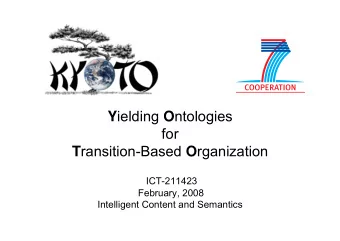 Y ielding O ntologies  for T ransition-Based O rganization  ICT-211423  February, 2008  Intelligent