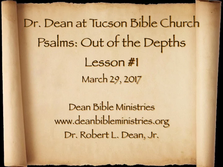 ucson bible church psalms out of the depths lesson 1