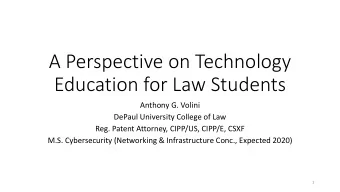 A Perspective on Technology  Education for Law Students  Anthony G. Volini  DePaul University