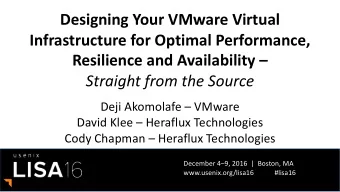 Designing Your VMware Virtual  Infrastructure for Optimal Performance,  Resilience and Availability