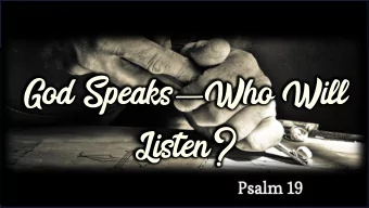 1. Look UpGod reveals His glory in the  heavens (creation)  The heavens declare the glory of