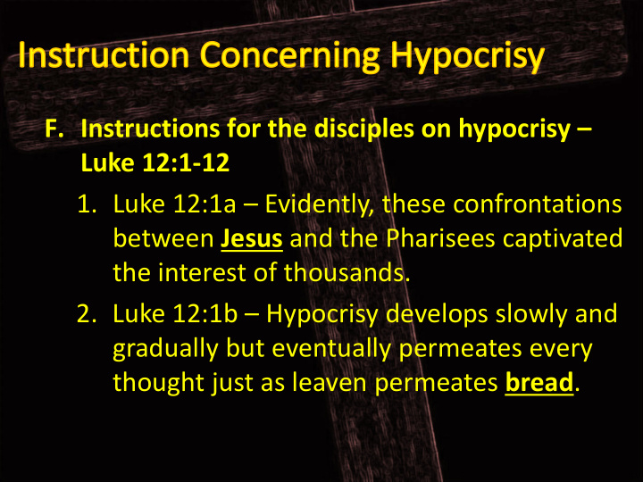 f instructions for the disciples on hypocrisy luke 12 1