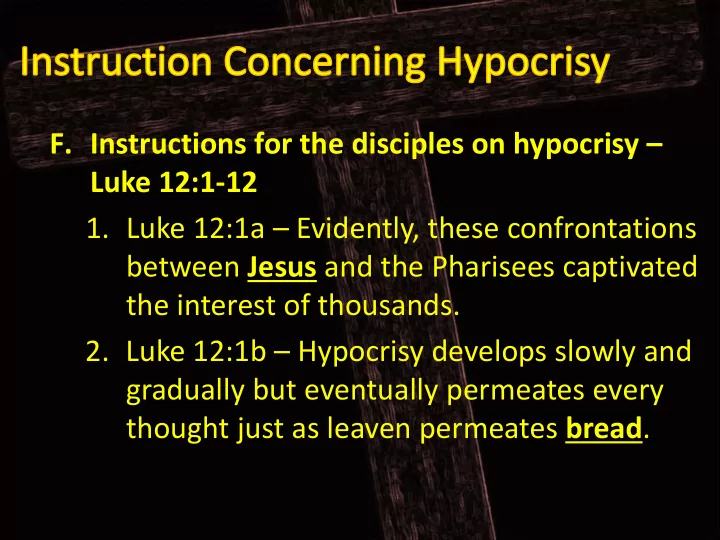 f instructions for the disciples on hypocrisy luke 12 1