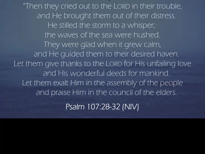 then they cried out to the l ord in their trouble