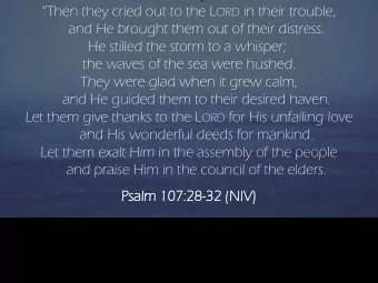 Then they cried out to the L ORD in their trouble,  and He brought them out of their distress.