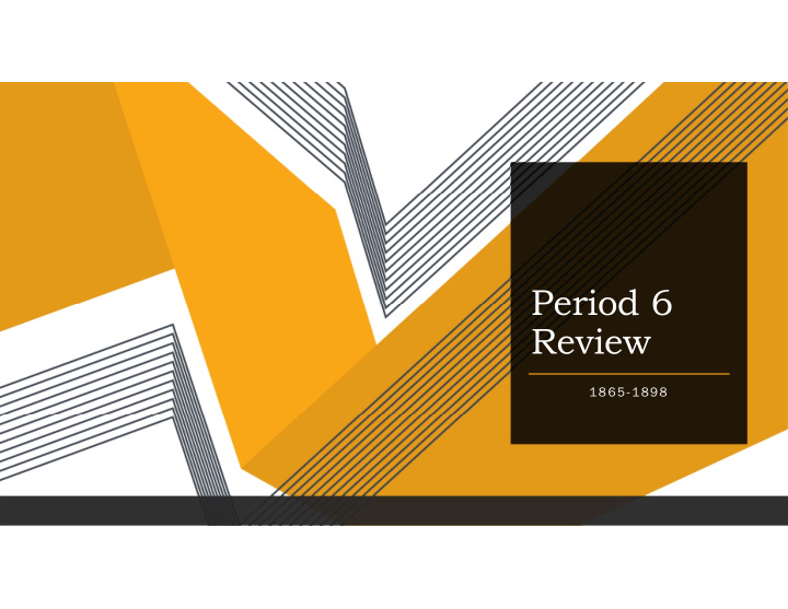 period 6 review
