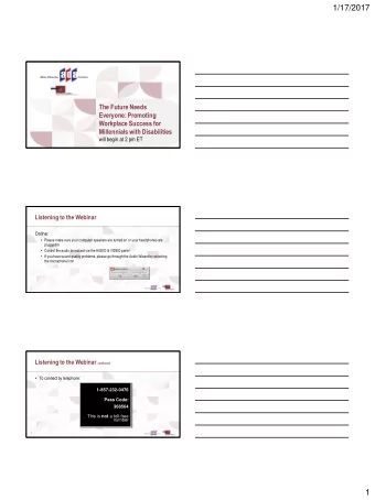 1/17/2017  The Future Needs  Everyone: Promoting  Workplace Success for  Millennials with