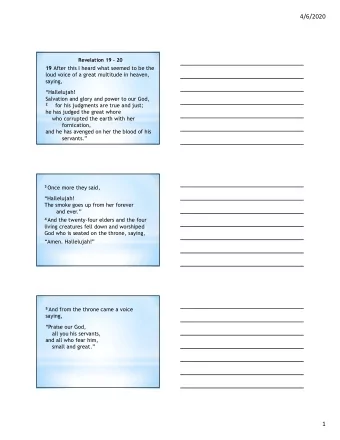 4/6/2020  Revelation 19 - 20 19 After this I heard what seemed to be the  loud voice of a great