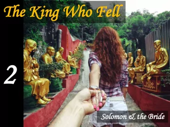 2  2  Solomon  omon &amp; the Bride  de  The Male Character  Most modern expositors deny  Solomon