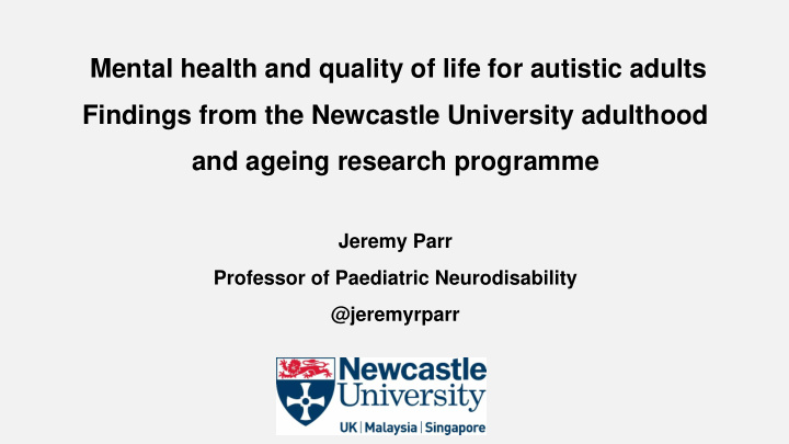 findings from the newcastle university adulthood