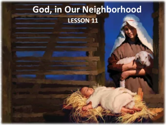 God, in Our Neighborhood  LESSON 11  Your Response to the Lesson  What was most interesting in the
