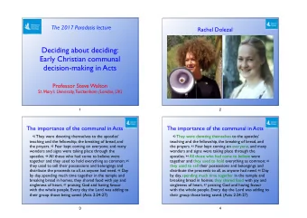 Deciding about deciding:   Early Christian communal  decision-making in Acts Professor Steve
