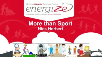 More than Sport  Nick Herbert  What is More than Sport ?  More than Sport is a WMPCC