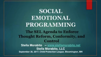EMOTIONAL  PROGRAMMING  The SEL Agenda to Enforce  Thought Reform, Conformity, and  Control  Stella