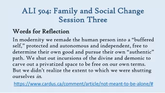 ALI 50  504: Family and Social Change  Sessio  Session T  Three  ee  Wo  Words  ds f  for R