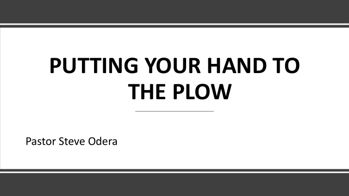 putting your hand to the plow