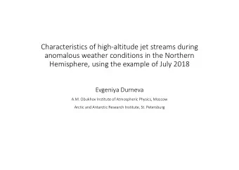Characteristics of high-altitude jet streams during  anomalous weather conditions in the Northern