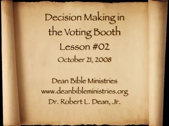 Decision Making in  the Voting Booth  Lesson #02  October 21, 2008  Dean Bible Ministries
