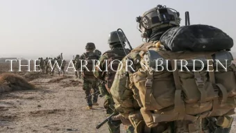 The Warriors Burden  Disclaimer  This presentation does not represent the views of the  US