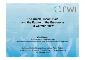 The Greek Fiscal Crisis  and the Future of the Euro-zone  and the Future of the Euro zone  - a