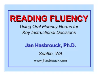 READING FLUENCY  READING FLUENCY  Using Oral Fluency Norms for  Key Instructional Decisions  Jan