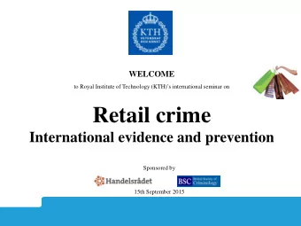 Retail crime International evidence and prevention  Sponsored by  15th September 2015  Vania