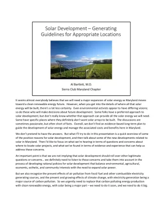 It seems almost everybody believes that we will need a major expansion of solar energy as