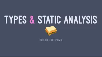 !  TYPES &amp; STATIC ANALYSIS  TYPES ARE GOOD, I PROMISE.  SAM GREENWOOD  @SAMTGREENWOOD