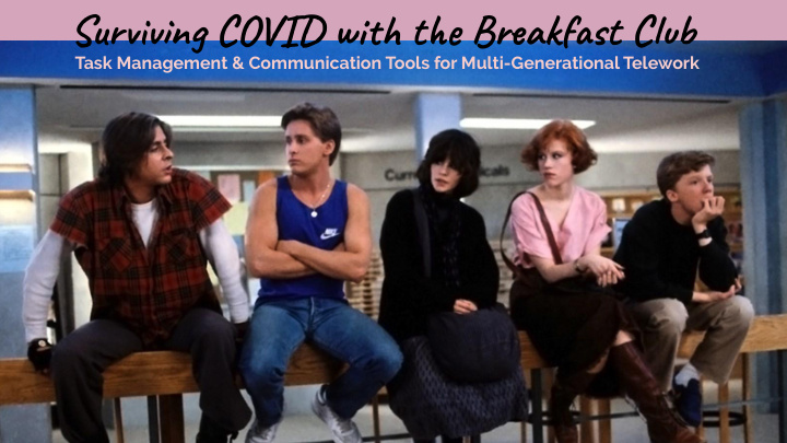 surviving covid with the breakfast club