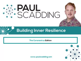 Building Inner Resilience  The Coronavirus Edition  www.paulscadding.com  Though the UK will be