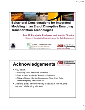 Acknowledgements   ASU Team   Xuesong Zhou, Associate Professor   Sara Khoeini, Assistant