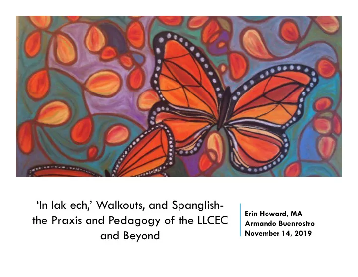 in lak ech walkouts and spanglish