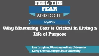 Fear in the life of a College Student  Small Fears  Taking tests, meeting friends, getting a