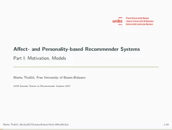 Affect- and Personality-based Recommender Systems  Part I: Motivation, Models  Marko Tkali,