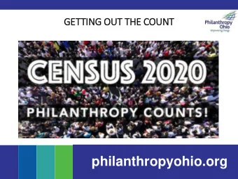 philanthropyohio.org  Before we begin All phone lines are muted to eliminate  background noise