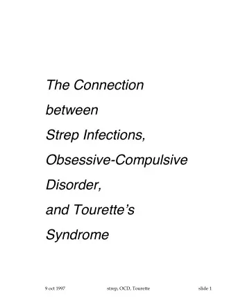 The Connection  between  Strep Infections,  Obsessive-Compulsive  Disorder,  and Tourettes