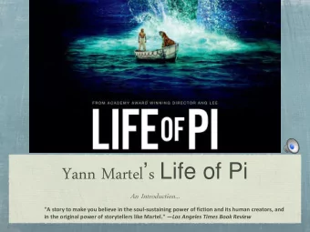 Yann Martel  s Life of Pi  An Introduction...  &quot;A story to make you believe in the