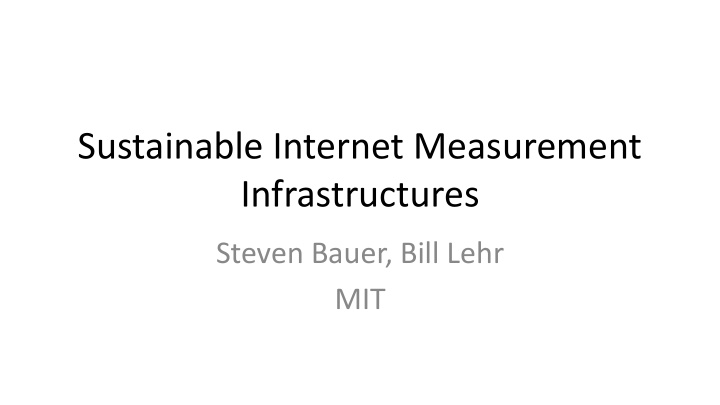 sustainable internet measurement infrastructures