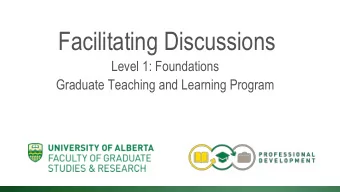 Facilitating Discussions  Level 1: Foundations  Graduate Teaching and Learning Program Deanna Davis